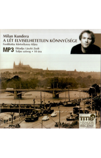 Milan Kundera: A lét elviselhetetlen könnyűsége hangoskönyv (MP3 CD)