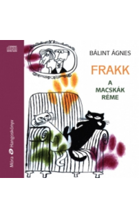 Bálint Ágnes: Frakk, a macskák réme hangoskönyv (MP3 CD)