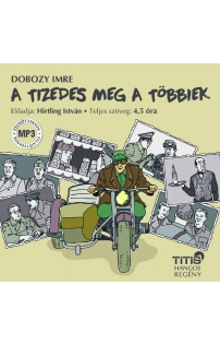 Dobozy Imre: A tizedes meg a többiek hangoskönyv (MP3 CD)