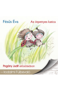 Fésüs Éva: Az ötpettyes katica hangoskönyv (audio CD)