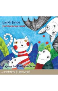 Lackfi János: Dombontúli mesék hangoskönyv (mp3 CD)