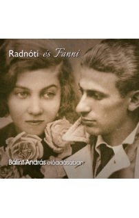 Radnóti Miklós: Radnóti és Fanni hangoskönyv (audio CD)