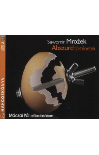 Sławomir Mrožek: Abszurd történetek hangoskönyv (audio CD)