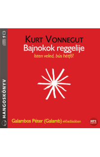 Kurt Vonnegut: Bajnokok reggelije - Isten veled, bűs hétfő! hangoskönyv (MP3 CD)