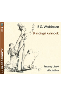 Pelham Grenville Wodehouse: Blandingsi kalandok hangoskönyv (audio CD)