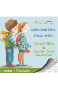 Kiss Ottó: Csillagszedő Márió / Emese almája hangoskönyv (audio CD)