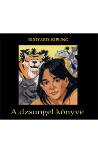 Rudyard Kipling: A dzsungel könyve - Részletek hangoskönyv (audio CD)
