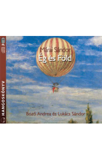 Márai Sándor: Ég és Föld hangoskönyv (audio CD)