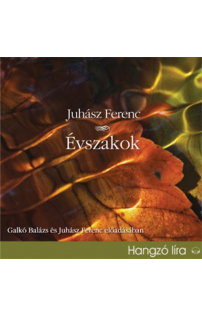 Juhász Ferenc: Évszakok hangoskönyv (audio CD)