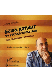 Jorge Amado: Galád Kandúr és Fecske kisasszony hangoskönyv (audio CD)