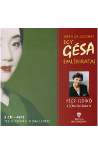 Arthur Golden: Egy gésa emlékiratai hangoskönyv (MP3 CD)