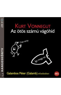 Kurt Vonnegut: Az ötös számú vágóhíd hangoskönyv (MP3 CD)