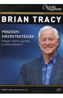 Brian Tracy: Pénzügyi sikerstratégiák - Hogyan lehetsz gazdag a nehéz időkben? hangoskönyv (audio CD)