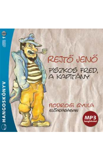 Rejtő Jenő: Piszkos Fred, a kapitány hangoskönyv (MP3 CD)