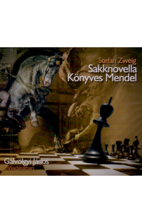 Stefan Zweig: Sakknovella, Könyves Mendel - hangoskönyv (audio CD)