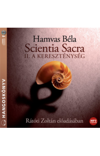 Hamvas Béla: Scientia Sacra II. - A kereszténység hangoskönyv (MP3 CD)