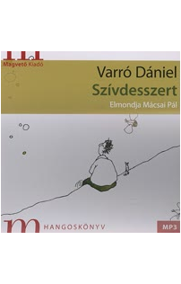 Varró Dániel: Szívdesszert hangoskönyv (audio CD)