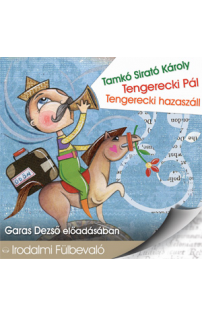 Tamkó Sirató Károly: Tengerecki Pál/Tengerecki hazaszáll hangoskönyv (audio CD)
