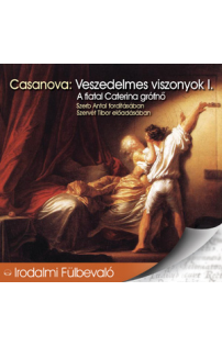 Casanova: Veszedelmes viszonyok I. hangoskönyv (MP3 CD)