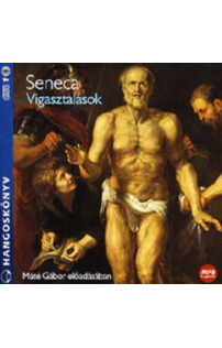 Seneca: Vigasztalások hangoskönyv (MP3 CD)
