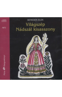 Benedek Elek: Világszép Nádszál kisasszony hangoskönyv (MP3 CD)