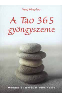 Teng Ming-Tao: A Tao 365 gyöngyszeme
