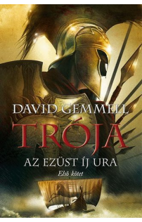 David Gemmell: Az Ezüst Íj Ura - Első kötet