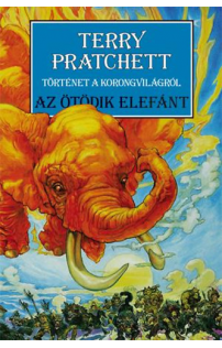 Terry Pratchett: Az ötödik elefánt - Történet a korongvilágról 