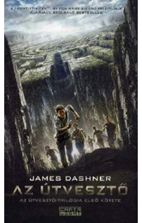 James Dashner: Az Útvesztő - Az Útvesztő-trilógia I.