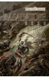 R. A. Salvatore: Ezer ork - Vadászpengék-trilógia I. 