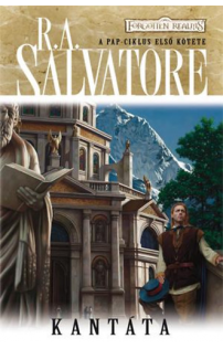 R. A. Salvatore: Kantáta - A Pap-ciklus első kötete