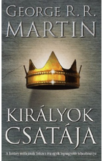George R.R. Martin: Királyok csatája - A tűz és jég dala II.