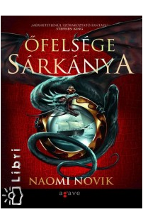 Naomi Novik: Őfelsége sárkánya 