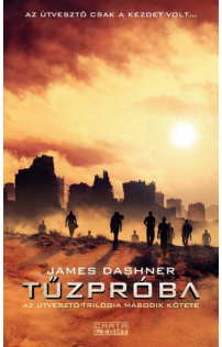 James Dashner: Tűzpróba - Az Útvesztő-trilógia II.