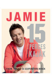 Jamie Oliver: Jamie 15 perces kaják