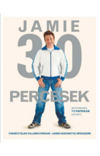 Jamie Oliver: Jamie 30 percesek