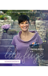Havas Dóra: Lila Füge szakácskönyv