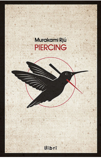 Murakami Rjú: Piercing
