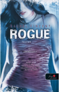 Rachel Vincent: Rogue - Latrok