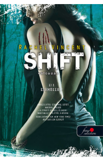 Rachel Vincent: Shift - Változás
