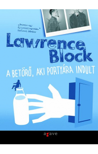 Lawrence Block: A betörő, aki portyára indult