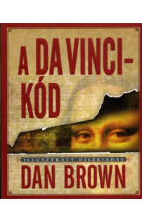 Dan Brown: A Da Vinci-kód - Illusztrált díszkiadás