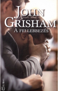 John Grisham: A fellebbezés