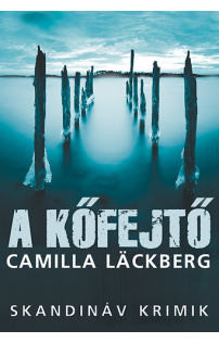 Camilla Lackberg: A kőfejtő