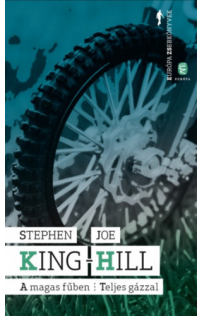 Stephen King, Joe Hill: A magas fűben - Teljes gázzal
