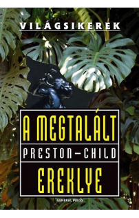 Douglas Preston, Lincoln Child: A megtalált ereklye