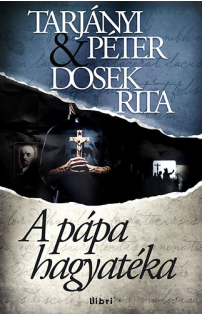 Dosek Rita, Tarjányi Péter: A pápa hagyatéka