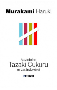 Murakami Haruki: A színtelen Tazaki Cukuru és zarándokévei