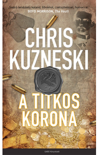 Chris Kuzneski: A titkos korona