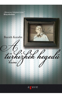 Baráth Katalin: A türkizkék hegedű